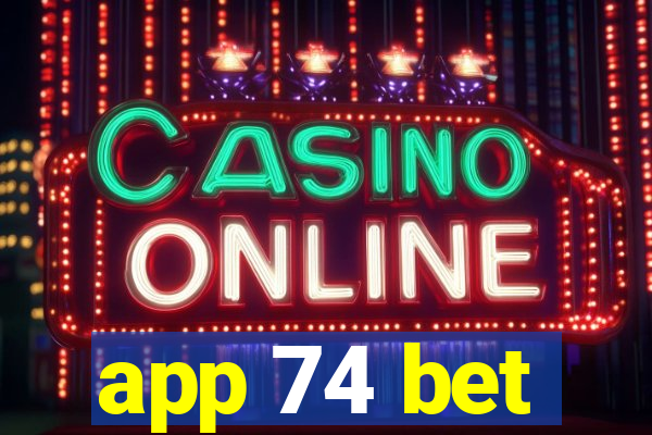 app 74 bet